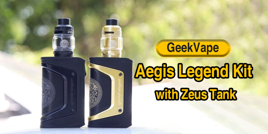 GeekVape Aegis Legend Kit with Zeus Tank-User manual - Vaper Club | E